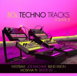 80s Techno Tracks Vol. 3. Vol.3, 1 Audio-CD