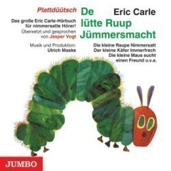 De lütte Ruup Jümmersmacht. Die kleine Raupe Nimmersatt, Audio-CD, plattdüütsche Version, Audio-CD
