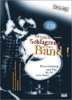 Ich spiele Schlagzeug in einer Band!, m. CD-Audio