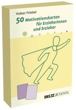 50 Motivationskarten für Erzieherinnen und Erzieher