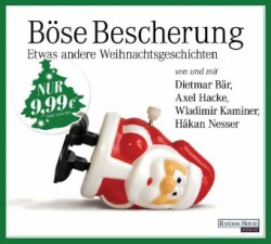 Böse Bescherung - etwas andere Weihnachtsgeschichten, 1 Audio-CD