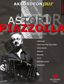 Astor Piazzolla, für Akkordeon, Bearbeitung. Bd.1