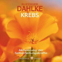 Krebs - Aktivierung der Selbstheilungskräfte, 1 Audio-CD