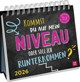 Postkartenkalender 2026: Kommst du auf mein Niveau oder soll ich runterkommen?