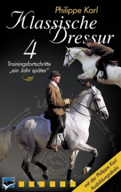 Klassische Dressur, DVDs, Bd. 4, Trainingsfortschritte ein Jahr später, 1 DVD