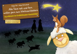 Alle Tiere nah und fern wollen gern zum Weihnachtsstern. Adventskalender, m. 1 Beilage