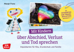 Mit Kindern über Abschied, Verlust und Tod sprechen