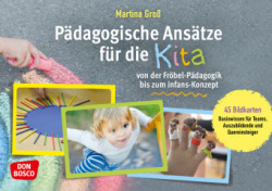 Pädagogische Ansätze für die Kita von der Fröbel-Pädagogik bis zum infans-Konzept, m. 1 Beilage