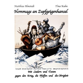 Hommage an Zupfgeigenhansel (Mit Liedern und Texten gegen den Krieg , die Paffen und die Obrigkeit), 1 Audio-CD