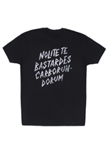 Nolite te Bastardes Carborundorum Unisex T-Shirt Small