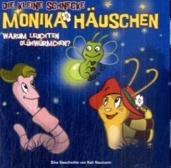 Die kleine Schnecke, Monika Häuschen, Audio-CDs, Bd. 3, Warum leuchten Glühwürmchen?, 1 Audio-CD