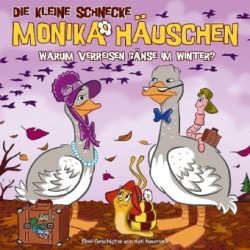 Die kleine Schnecke, Monika Häuschen, Audio-CDs, Bd. 46, Warum verreisen Gänse im Winter?, 1 Audio-CD