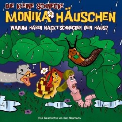 Die kleine Schnecke, Monika Häuschen, Audio-CDs, Bd. 49, Warum haben Nacktschnecken kein Haus?, 1 Audio-CD