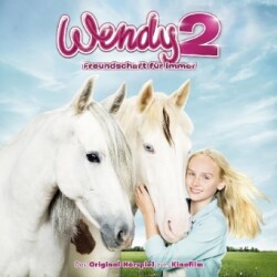 Wendy - Das Original-Hörspiel zum Kinofilm. Tl.2, 1 Audio-CD