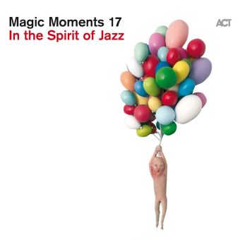 Magic Moments 17 - In The Spirit Of Jazz, 1 Audio-CD (Digipak)