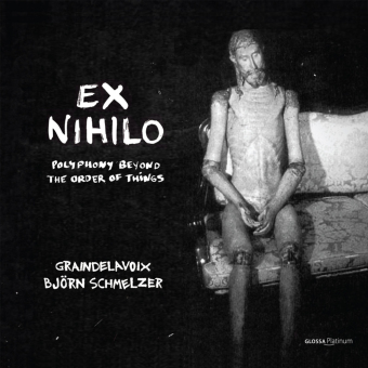 Ex Nihilo - Polyphony beyond the Order of Things, 1 Audio-CD