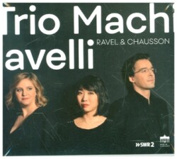 Ravel/Chausson:Trio&Quartett, 1 Audio-CD