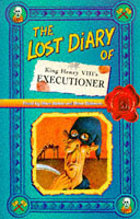 Lost Diary of King Henry VIII’s Executioner