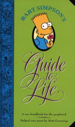 Bart Simpson’s Guide to Life