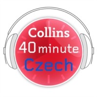 40 MINUTE CZECH AUDIBLE ED EA Learn to speak Czech in minutes with Collins