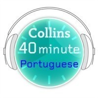 40 MIN PORTUGUESE AUDIBLE ED E Learn to speak Portuguese in minutes with Collins