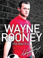 Wayne Rooney: The Way It Is