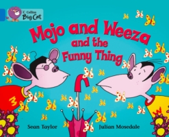 Collins Big Cat - Mojo and Weeza and the Funny Thing