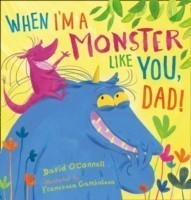 When I’m a Monster Like You, Dad