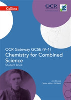 OCR Gateway GCSE Chemistry for Combined Science 9-1 Student Book
