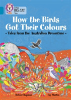 How the Birds Got Their Colours: Tales from the Australian Dreamtime