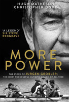 More Power: The Story of Jurgen Grobler