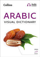 Arabic Visual Dictionary A Photo Guide to Everyday Words and Phrases in Arabic