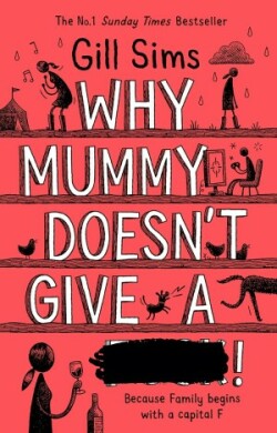 Why Mummy Doesn’t Give a …!