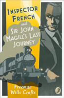 Inspector French: Sir John Magill's Last Journey