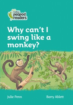 Why can't I swing like a monkey? Level 3