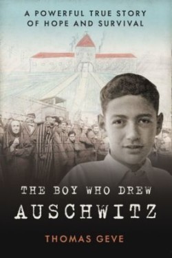 Boy Who Drew Auschwitz