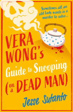 Vera Wong’s Guide to Snooping (on a Dead Man)