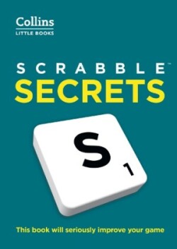 SCRABBLE™ Secrets This Book Will Seriously Improve Your Game