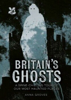 Britain’s Ghosts