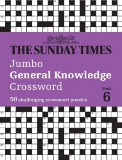 Sunday Times Jumbo General Knowledge Crossword Book 6