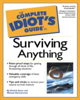 Complete Idiot's Guide to Surviving Anything