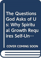 Questions God Asks of Us