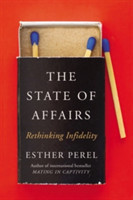 State Of Affairs: Rethinking Infidelity