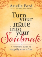 Turn Your Mate into Your Soulmate