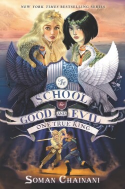 School for Good and Evil #6: One True King