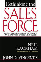 Rethinking the Sales Force: Redefining Selling to Create and Capture Customer Value