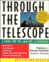 Through the Telescope: A Guide for the Amateur Astronomer, Revised Edition