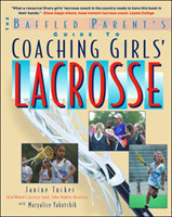 Baffled Parent's Guide to Coaching Girls' Lacrosse