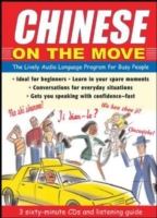 Chinese on the Move The Lively Audio Language Program for Busy People