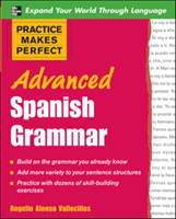 Practice Makes Perfect: Advanced Spanish Grammar